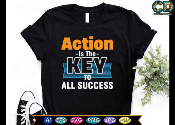 ACTION is the KEY to ALL SUCCESS
