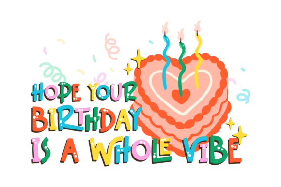 Birthday Vibes Only