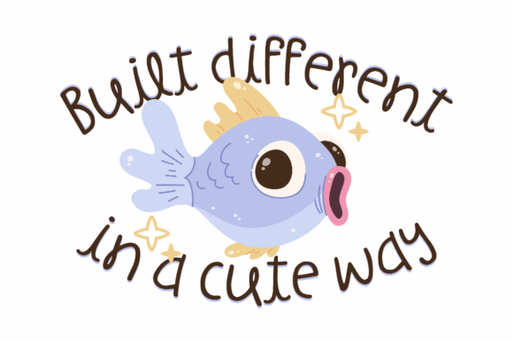 Built Different in a Cute Way