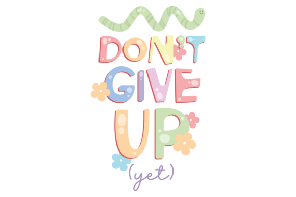 Don’t Give Up