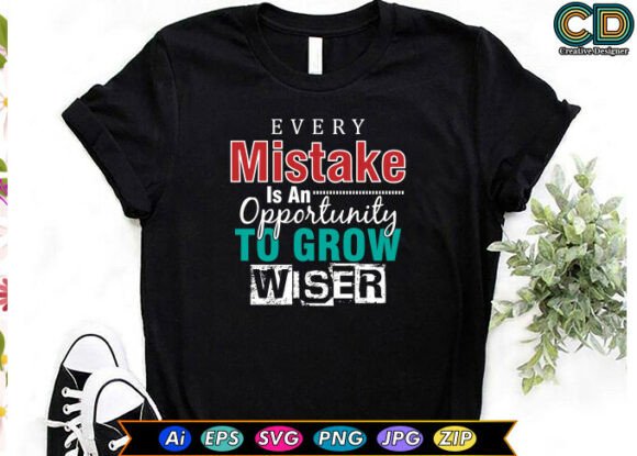 Every Mistake is an Opportunity to Grow