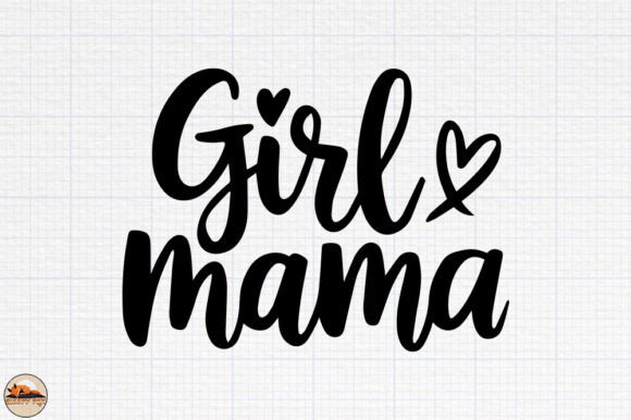 Girl Mama, Mom Vibes, Typography Design