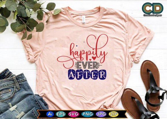 Happily Ever After T-shirt Designs