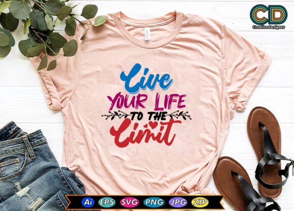 LIVE YOUR LIFE to the LIMIT