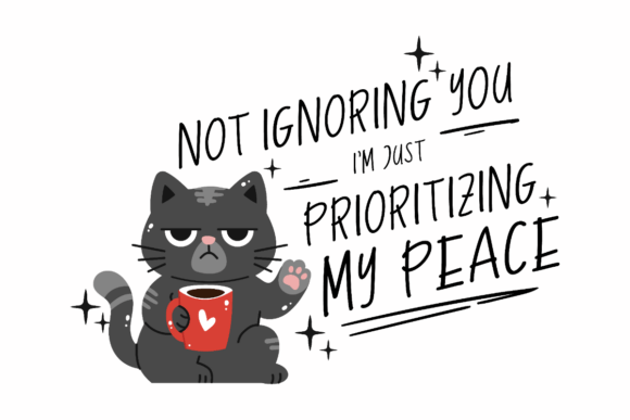 Prioritizing My Peace, Funny Cat