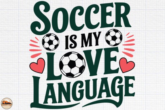 Soccer is My Love Language Trendy Design