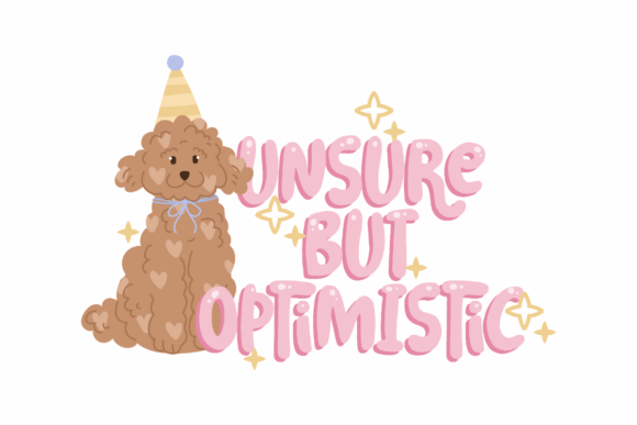 Unsure but Optimistic